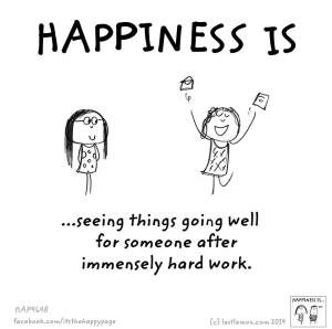 happiness is things going well after hard work